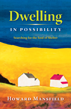 dwelling in possibilities